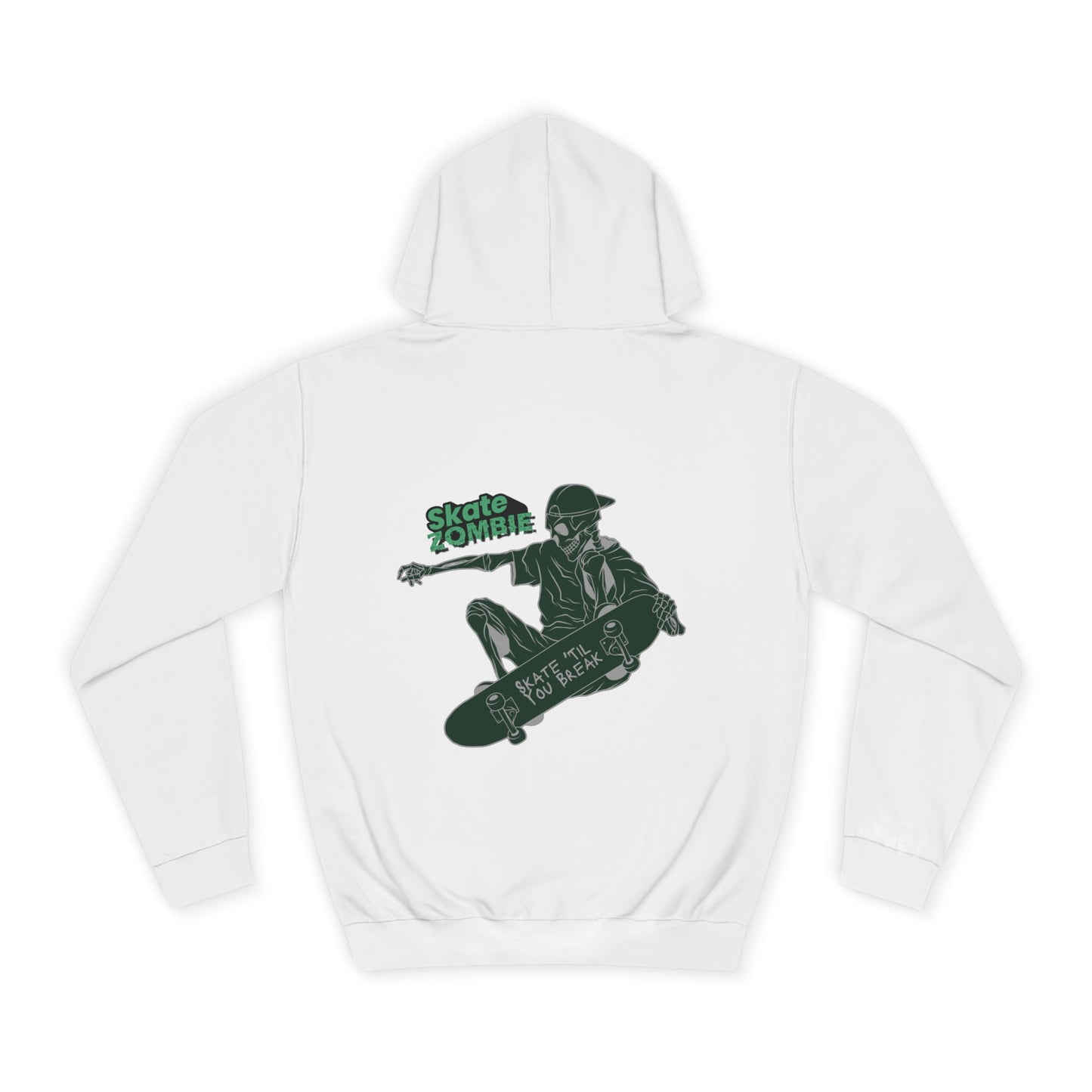Skate Till You Break Unisex Hoodie - Skate Zombie