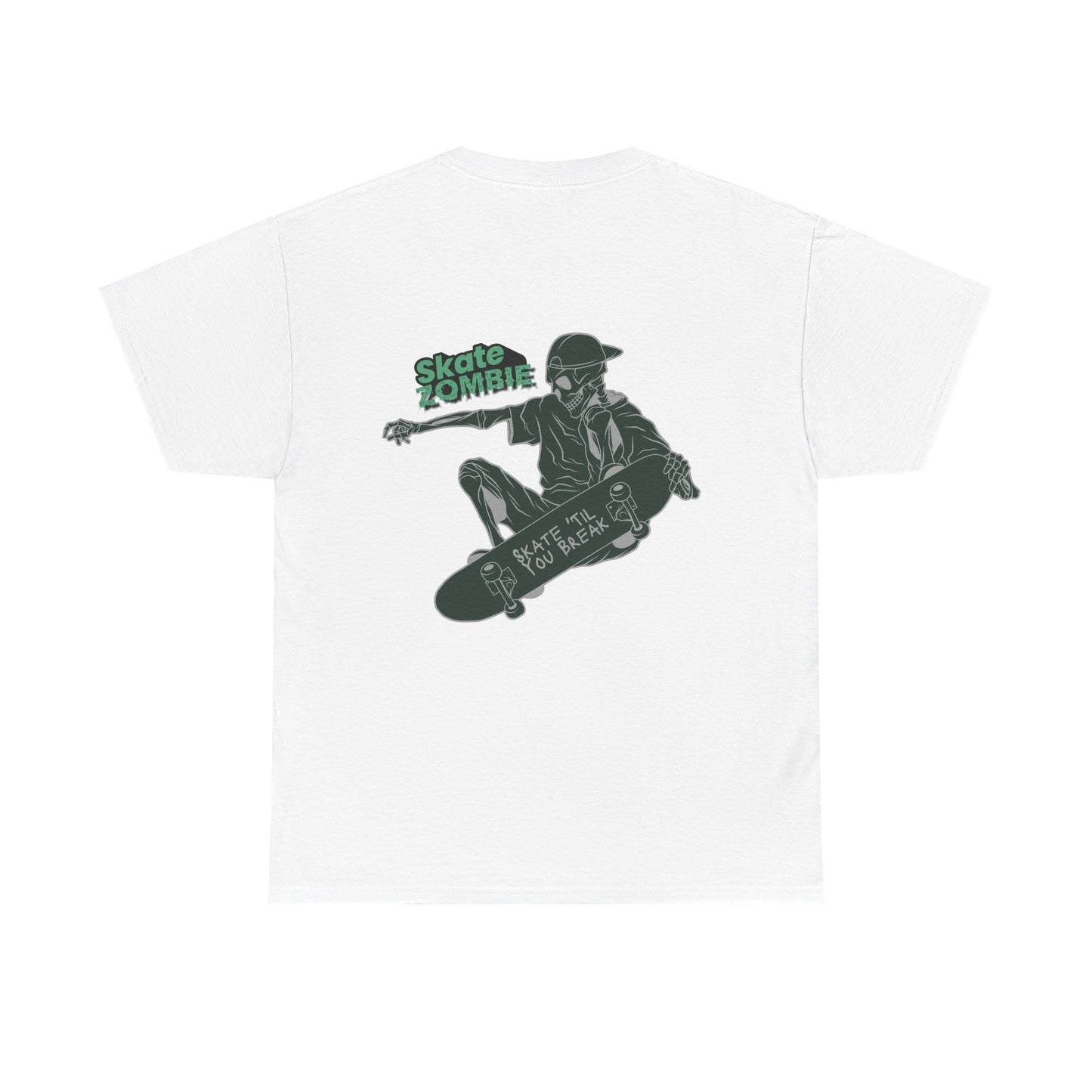 Skate Till You Break - Unisex Tee - Skate Zombie Back Design T-Shirt