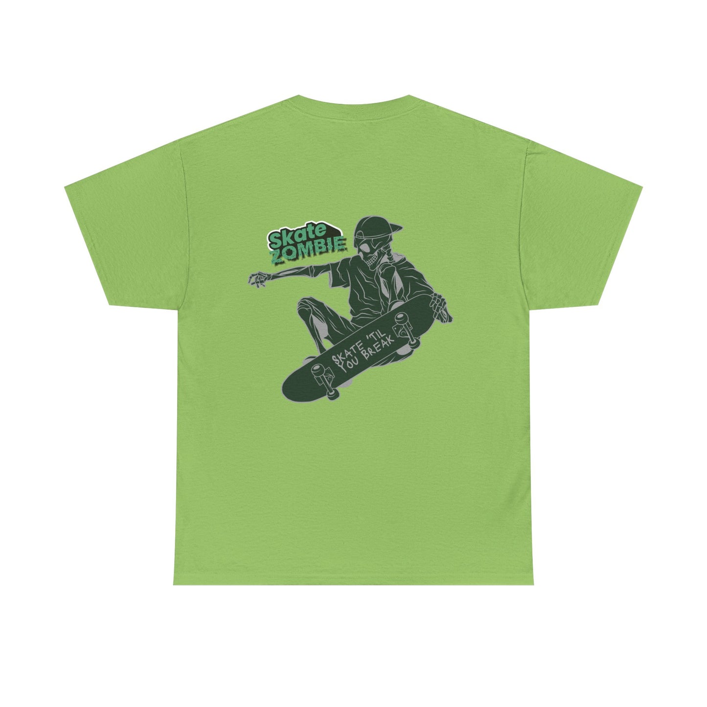 Skate Till You Break - Unisex Tee - Skate Zombie Back Design T-Shirt
